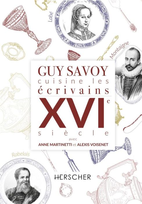 Emprunter Guy Savoy cuisine les écrivains. XVIe siècle livre