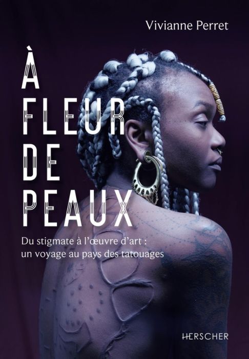 Emprunter A fleur de peaux. Du stigmate à l'oeuvre d'art : un voyage au pays des tatouages livre