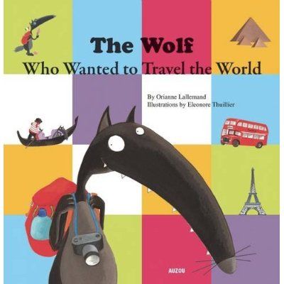 Emprunter LOUP - THE WOLF WHO WANTED TO TRAVEL THE WORLD livre