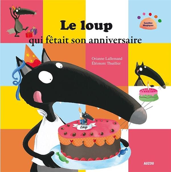 Emprunter Le loup qui fêtait son anniversaire livre