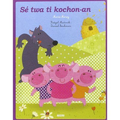 Emprunter Les p'tits classiques - Trois petits cochons - créole martiniquais livre