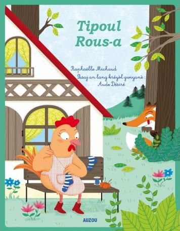 Emprunter LES P'TITS CLASSIQUES - LA PETITE POULE ROUSSE - CRÉOLE GUYANAIS livre