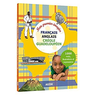 Emprunter MON PREMIER IMAGIER FRANÇAIS ANGLAIS CRÉOLE GUADELOUPÉEN livre