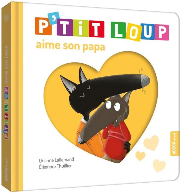 Emprunter P'tit Loup : P'tit Loup aime son papa livre