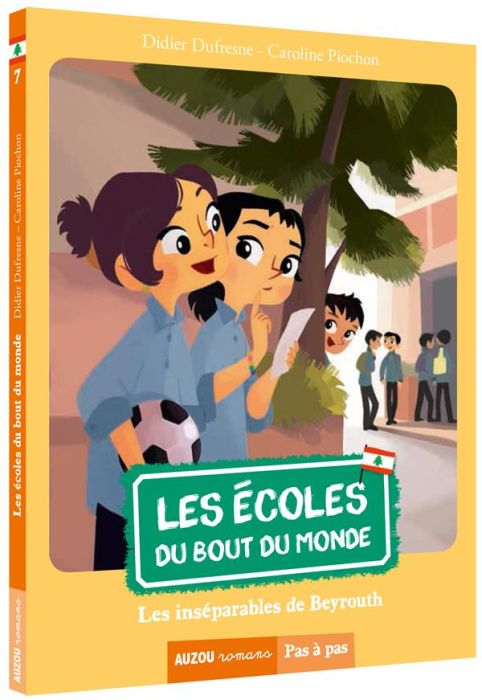 Emprunter Les écoles du bout du monde Tome 7 : Les inséparables de Beyrouth livre