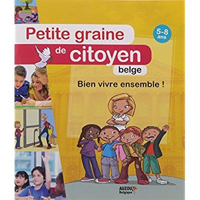 Emprunter Petite graine de citoyen belge. Bien vivre ensemble livre