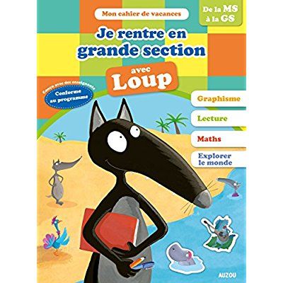 Emprunter Je rentre en grande section avec Loup. 4-5 ans, de la moyenne à la grande section livre