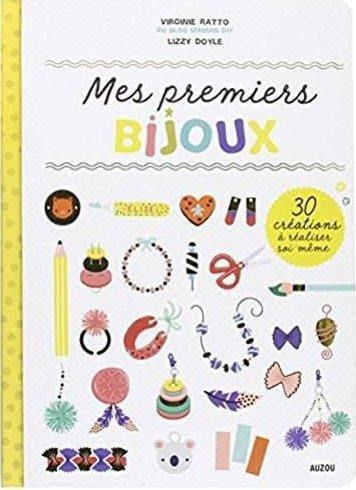 Emprunter Mes premiers bijoux. 30 créations à réaliser soi-même livre