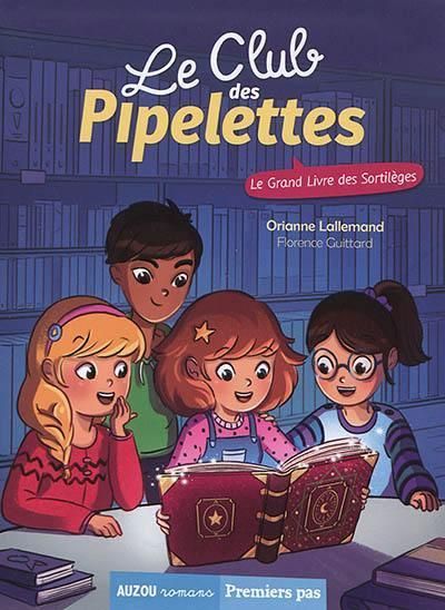 Emprunter Le club des pipelettes Tome 7 : Le grand livre des sortilèges livre