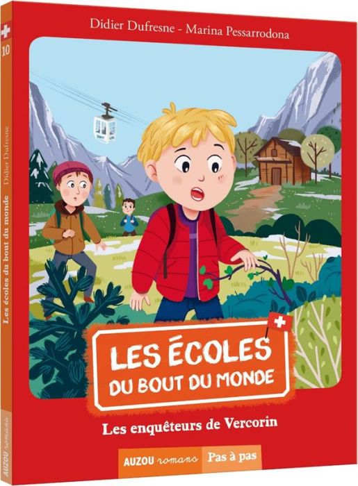 Emprunter Les écoles du bout du monde Tome 10 : Les enquêteurs de Vercorin livre