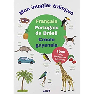 Emprunter Mon imagier trilingue français / portugais du Brésil / créole guyanais livre