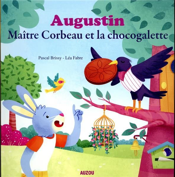 Emprunter Augustin, Maître Corbeau et la chocogalette livre