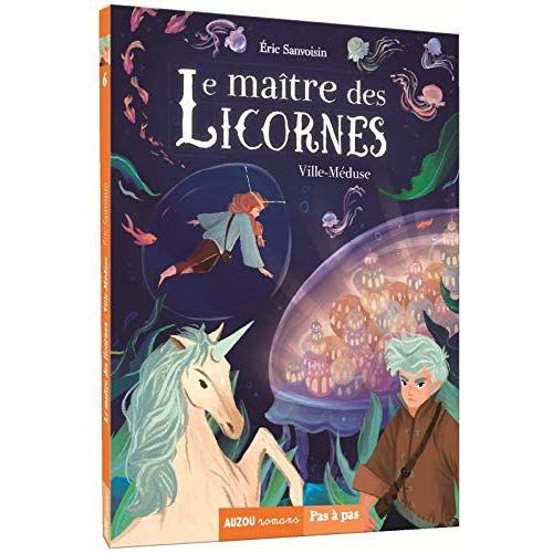 Emprunter Le maître des licornes Tome 6 : Ville-Méduse livre