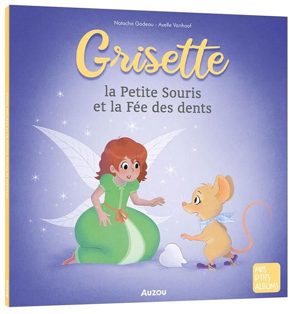 Emprunter Grisette la petite souris et la fée des dents livre