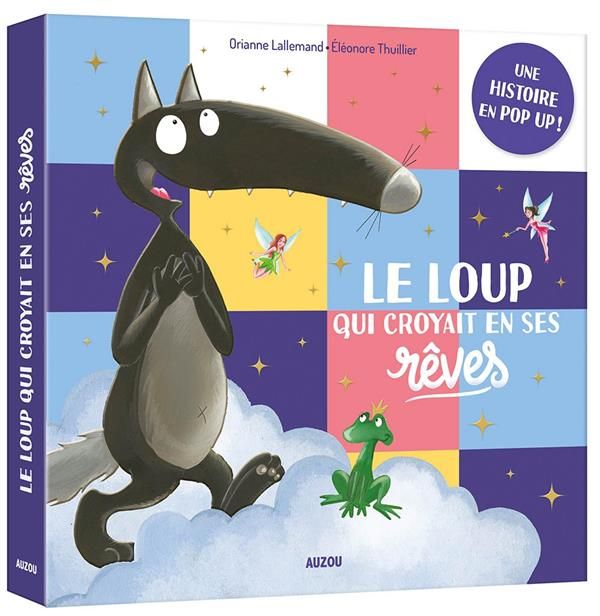 Emprunter Le Loup qui croyait en ses rêves. Une histoire en pop-up ! livre