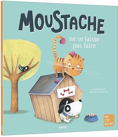 Emprunter Moustache : Moustache ne se laisse pas faire livre