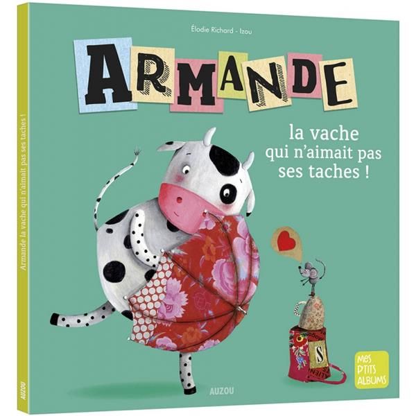 Emprunter Armande la vache qui n'aimait pas ses taches ! livre