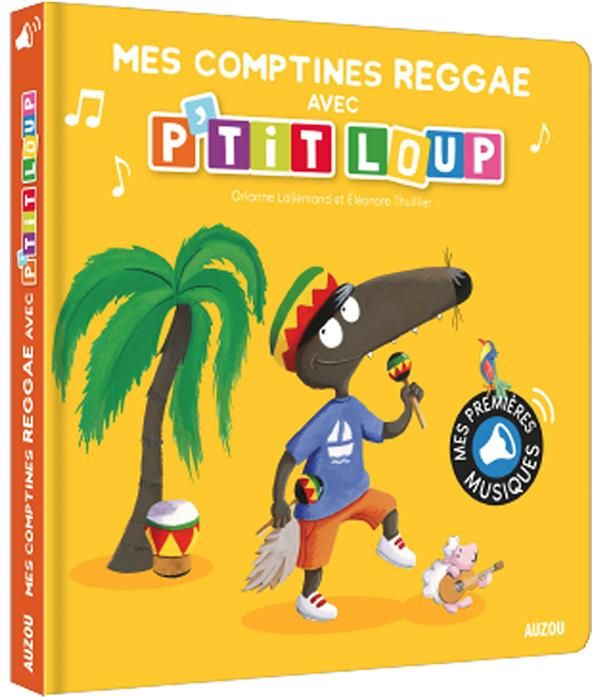 Emprunter P'tit Loup : Mes comptines reggae avec P'tit Loup livre