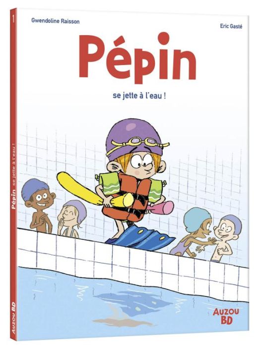 Emprunter Pépin Tome 1 : Pépin se jette à l'eau livre