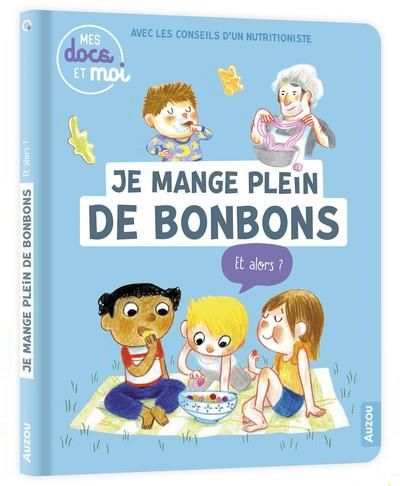 Emprunter Je mange plein de bonbons. Et alors ? livre