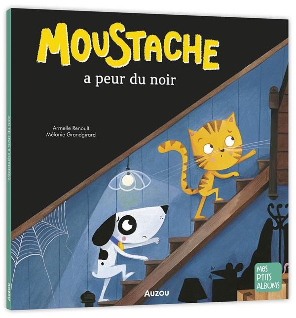 Emprunter Moustache : Moustache a peur du noir livre