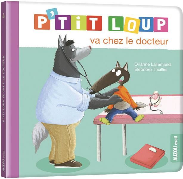 Emprunter P'tit Loup : P'tit loup va chez le docteur livre