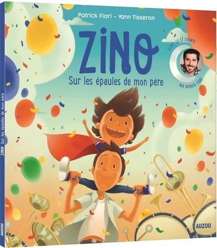 Emprunter Zino sur les épaules de mon père. Avec 1 CD audio livre