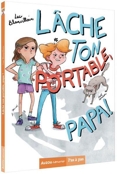 Emprunter Lâche ton portable, papa ! livre