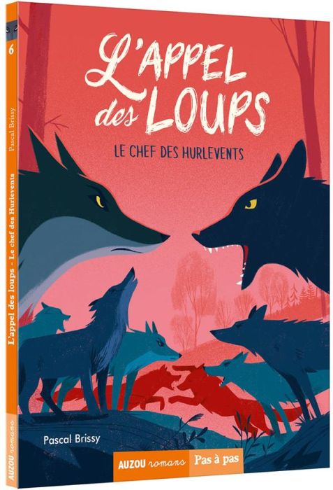 Emprunter L'appel des loups Tome 6 : Le chef des Hurlevents livre