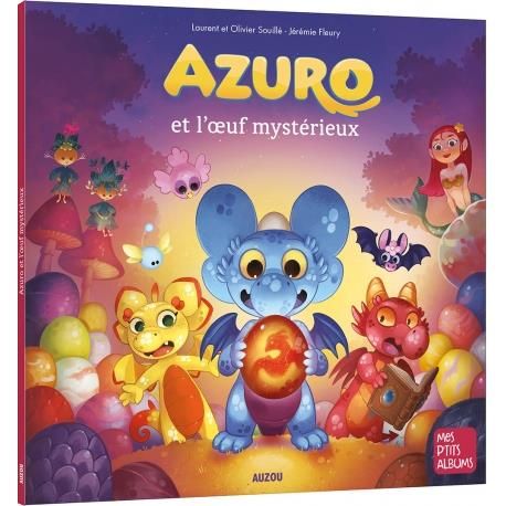 Emprunter Azuro : Azuro et l'oeuf mystérieux livre