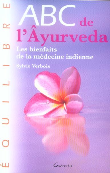 Emprunter ABC de l'Ayurveda. Les bienfaits de la médecine indienne livre