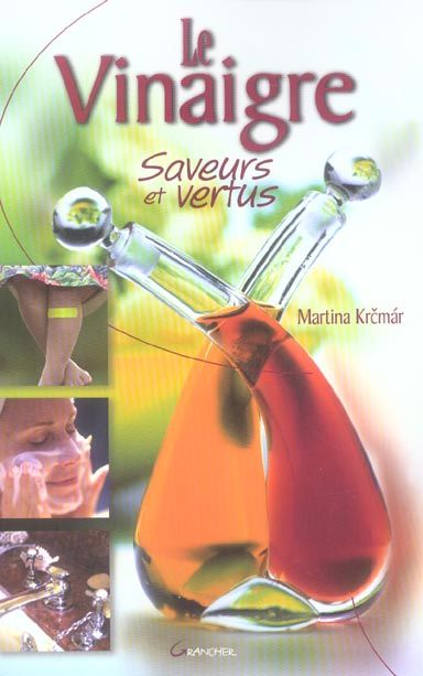 Emprunter Le Vinaigre. Saveurs et vertus livre