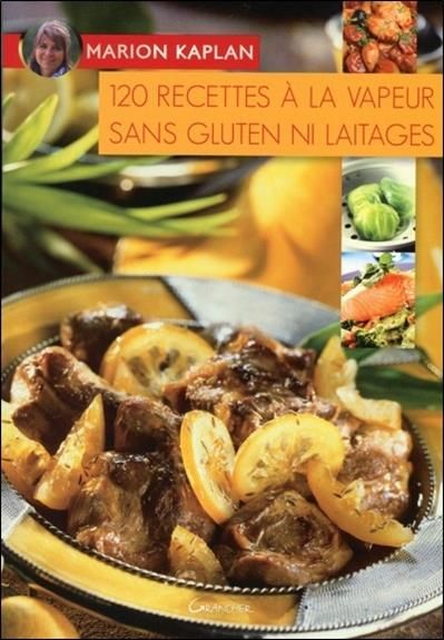 Emprunter 120 Recettes sans gluten ni laitage livre