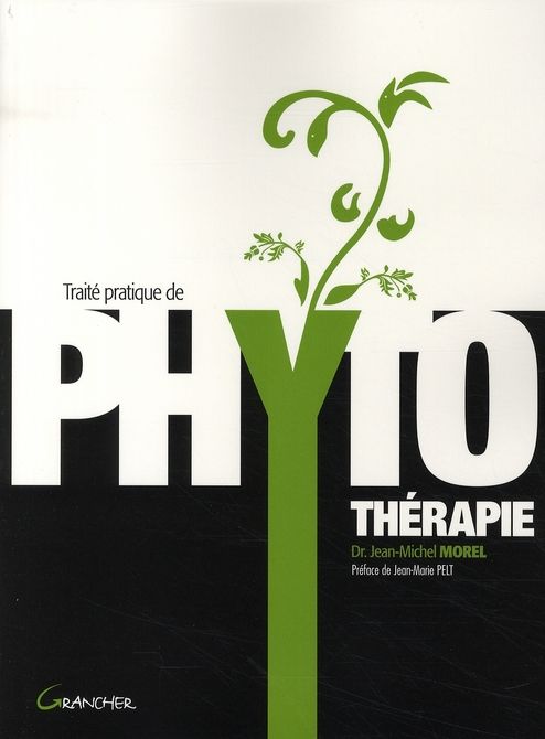 Emprunter Traité pratique de phytothérapie. Remèdes d'hier pour médecine de demain livre