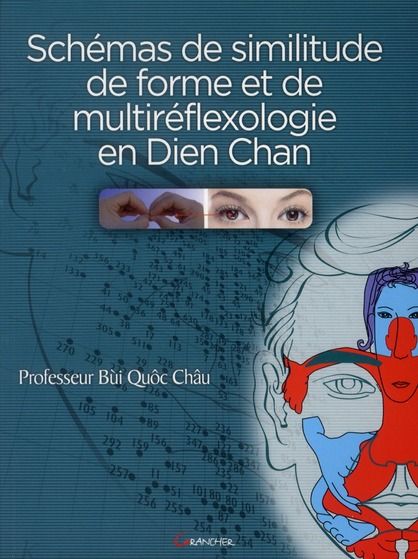 Emprunter Les schémas de similitude de forme et de multiréflexologie en Dien Chan. Se soigner soi-même et deve livre