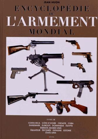 Emprunter Encyclopédie de l'armement mondial. Armes à feu d'infanterie de petit calibre de 1870 à nos jours To livre