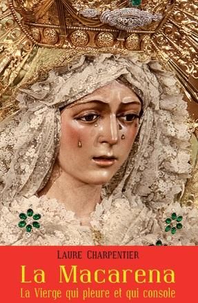 Emprunter La Vierge de la Macarena. La Vierge qui pleure et qui console livre