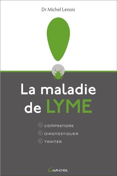 Emprunter La maladie de Lyme. Comprendre, Diagnostiquer, Traiter livre