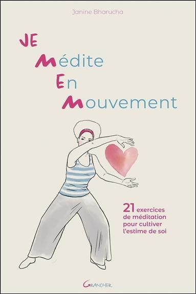 Emprunter Je Médite En Mouvement. 21 exercices de méditation pour cultiver l'estime de soi livre