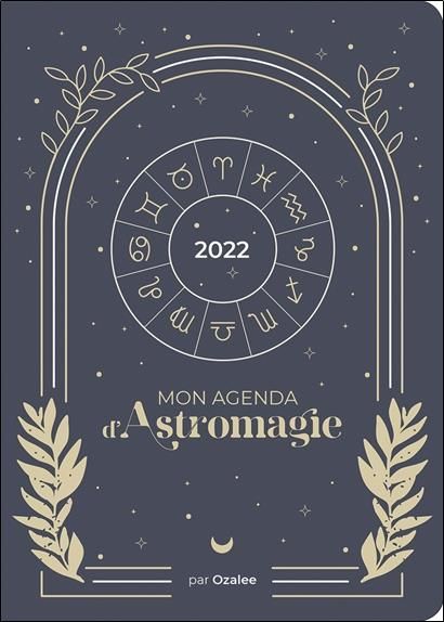 Emprunter Mon agenda d'Astromagie. Edition 2022 livre