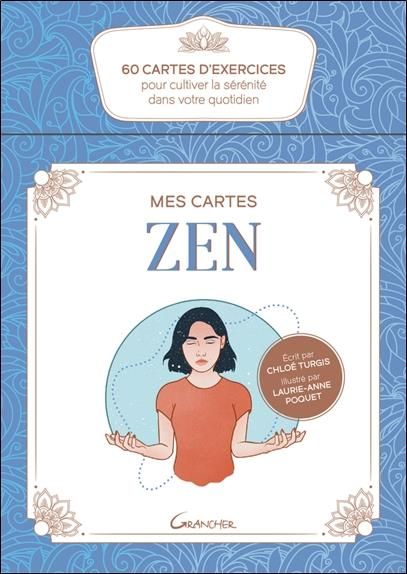 Emprunter Mes cartes Zen. 60 cartes d'exercices pour cultiver la sérénité dans votre quotidien livre