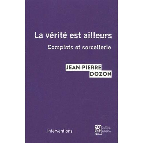 Emprunter La vérité est ailleurs. Complots et sorcellerie livre