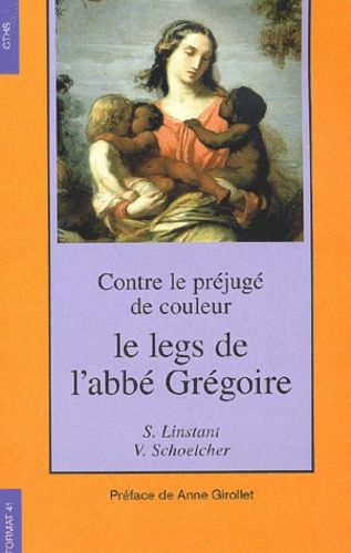 Emprunter Contre le préjugé de couleur, le legs de l'abbé Grégoire livre