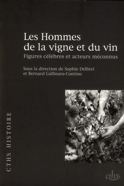 Emprunter Les Hommes de la vigne et du vin. Figures célèbres et acteurs méconnus livre