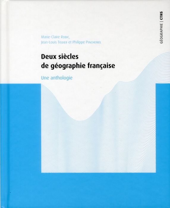 Emprunter Deux siècles de géographie française. Une anthologie livre