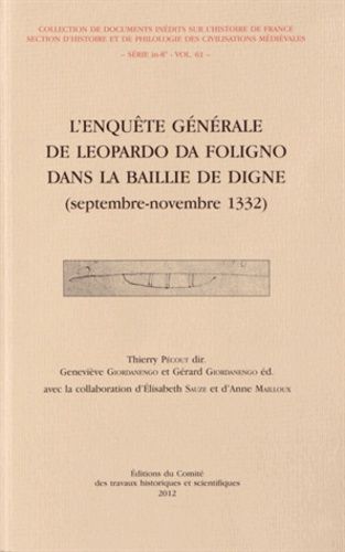 Emprunter L'enquête générale de Leopardo da Foligno dans la baillie de Digne (septembre-novembre 1332) livre