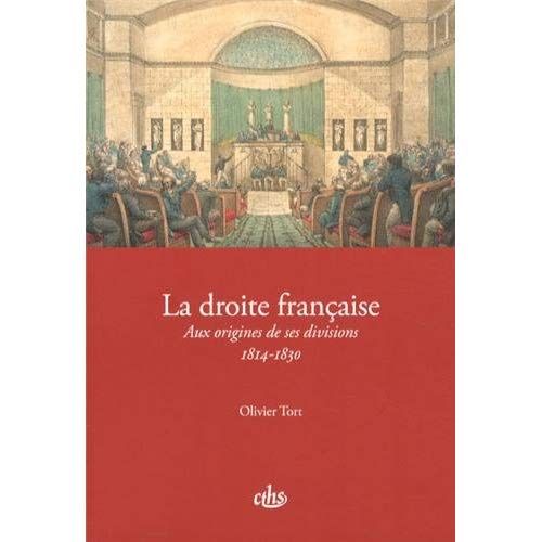 Emprunter La droite française. Aux origines de ses divisions (1814-1830) livre