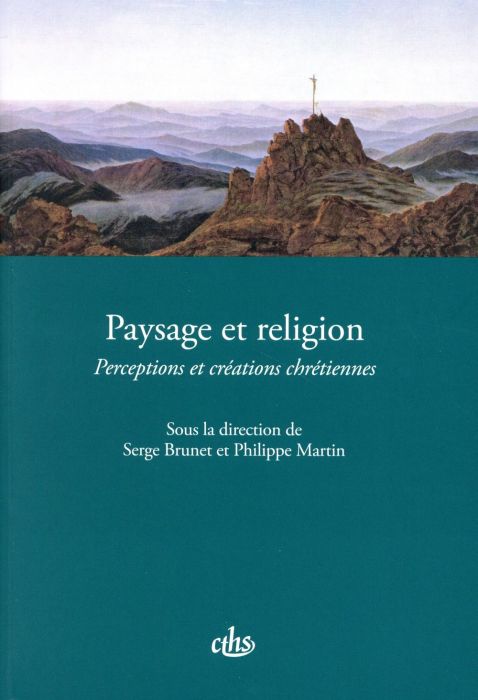 Emprunter Paysage et religion. Perceptions et créations chrétiennes livre