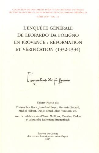 Emprunter L'enquête générale de Leopardo da Foligno en Provence : réformation et vérification (1332-1334) livre