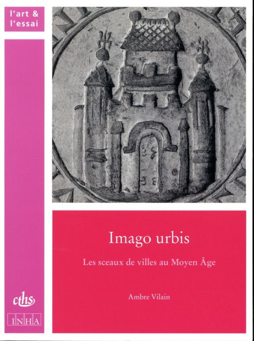 Emprunter Imago urbis. Les sceaux de villes au Moyen Age livre